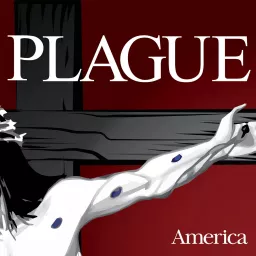 Plague: Untold Stories of AIDS and the Catholic Church Podcast artwork