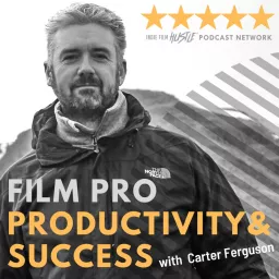 Film Pro Productivity & Success Podcast artwork