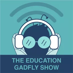 The Education Gadfly Show Podcast artwork
