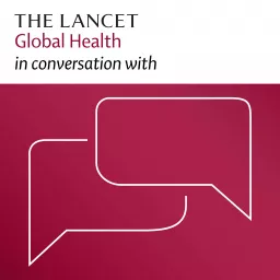 The Lancet Global Health in conversation with Podcast artwork