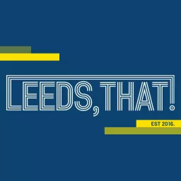 Leeds, That! - The Ultimate Leeds United Podcast artwork