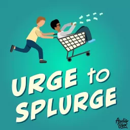 Urge To Splurge Podcast artwork