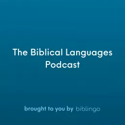 The Biblical Languages Podcast (brought to you by Biblingo) artwork
