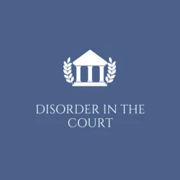 Disorder in the Court