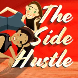 The Side Hustle with Chelsea and Sarah