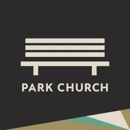 Park Church Sermons