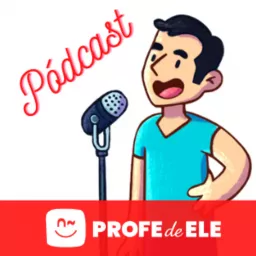 Podcast de ProfeDeELE para aprender español