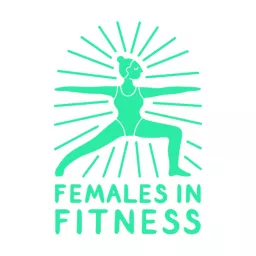 Females in Fitness Podcast artwork
