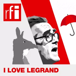 I love Legrand Podcast artwork