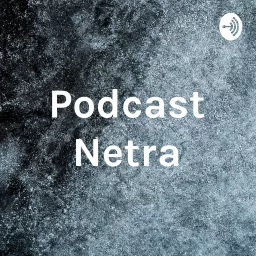 Podcast Netra artwork