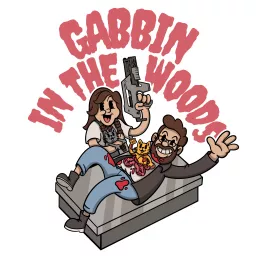 Gabbin In The Woods Podcast artwork