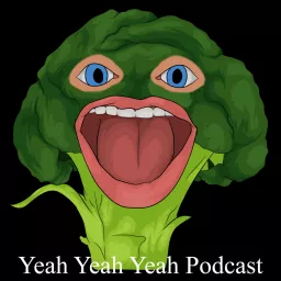 Yeah Yeah Yeah Podcast artwork