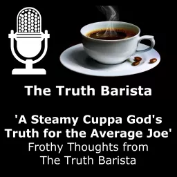 The Truth Barista Podcast artwork