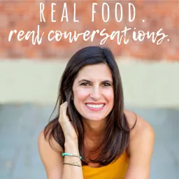 Real Food. Real Conversations. Podcast artwork