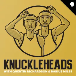 Knuckleheads with Quentin Richardson & Darius Miles Podcast artwork