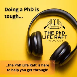 The PhD Life Raft Podcast artwork