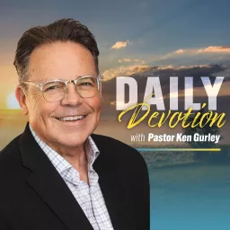 Daily Devotion with Pastor Ken Gurley Podcast artwork