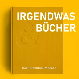 Irgendwas & Bücher - Der Buchclub Podcast artwork