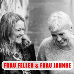 Frau Feller & Frau Jahnke