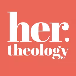 Her Theology Podcast artwork