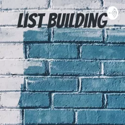 List Building Podcast artwork