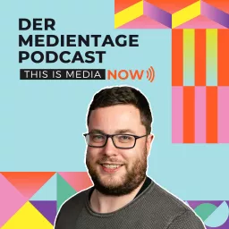 This is Media NOW - der Podcast der MEDIENTAGE MÜNCHEN artwork