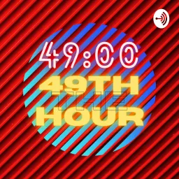 49th Hour Podcast artwork