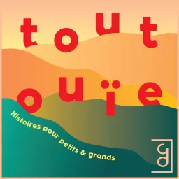 Tout Ouïe Podcast artwork