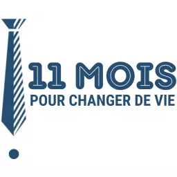 11 Mois pour Changer de Vie