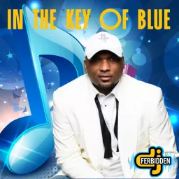 In the Key of Blue presented by DJ Ferbidden Podcast artwork