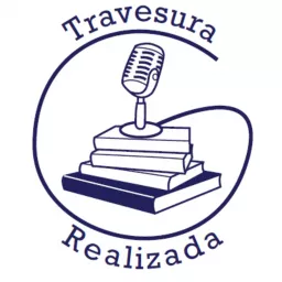 Podcast Travesura Realizada