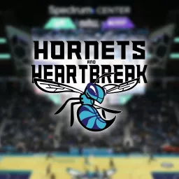 Hornets and Heartbreak - The Charlotte Hornets Podcast artwork