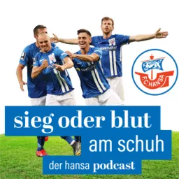 Sieg oder Blut am Schuh - Der Hansa-Podcast artwork