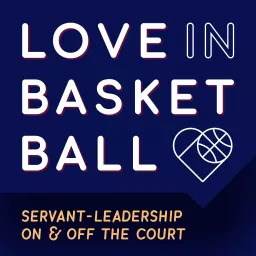 Love In Basketball Podcast artwork