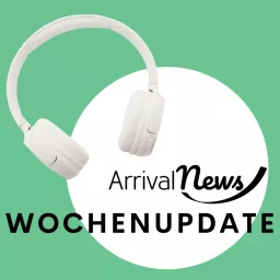 ArrivalNews Wochenupdate Podcast artwork