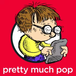 Pretty Much Pop: A Culture Podcast artwork