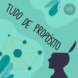 Tudo de Propósito Podcast artwork