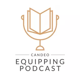 Candeo Equipping Podcast