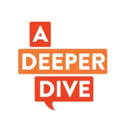 A Deeper Dive Podcast artwork