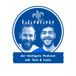 Lilienliebe - Der bärtigste Podcast über den SV Darmstadt 98 mit Toni Sailer & Colin Mahnke