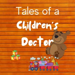 Tales of a Children's Doctor Podcast artwork
