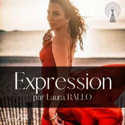 LAURA BALLO: leadership, entrepreneuriat, émotions, spiritualité, art Podcast artwork