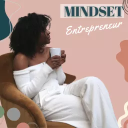 Mindset Entrepreneur Podcast artwork