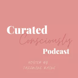 Curated Consciously Podcast artwork