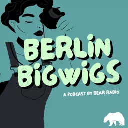 Berlin Bigwigs Podcast artwork