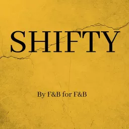 Shifty Podcast for F & B artwork