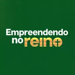 Empreendendo no Reino | Empreendender é nosso chamado