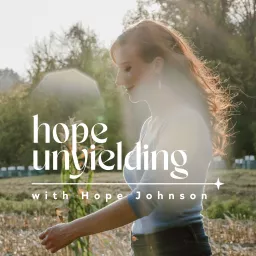 Hope Unyielding Podcast artwork