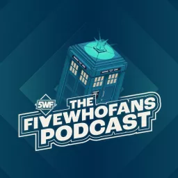 The FiveWhoFans Podcast artwork