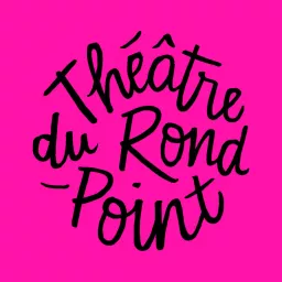 Les podcasts du Rond-Point